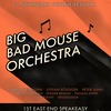 Big Bad Mouse Orchestra